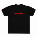 i NEED TO LOCK IN [T-SHIRT]