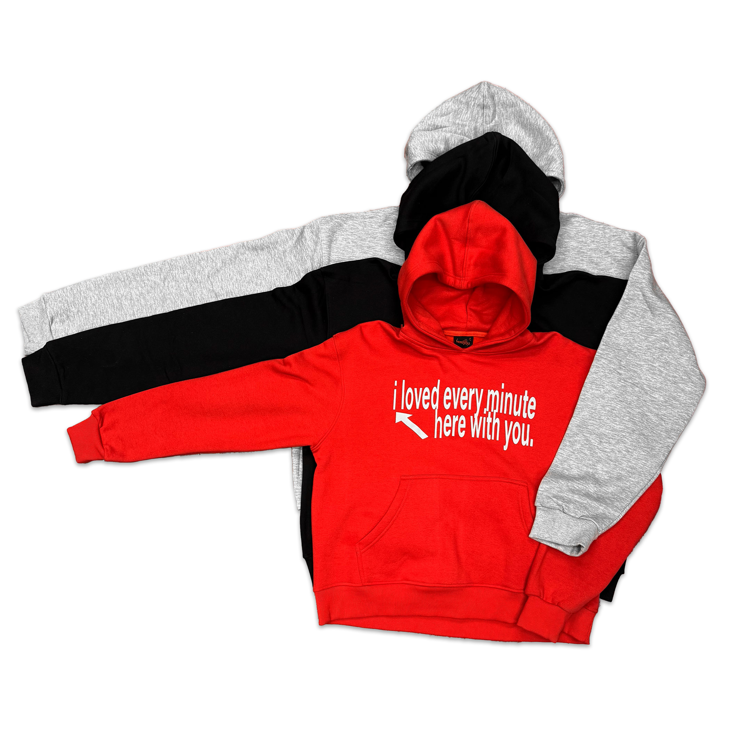 I LOVED EVERY MINUTE HOODIE
