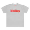 I TOLD THE STARS ABOUT YOU TSHIRT