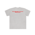 I LOOK FOR YOU IN EVERYONE TSHIRT