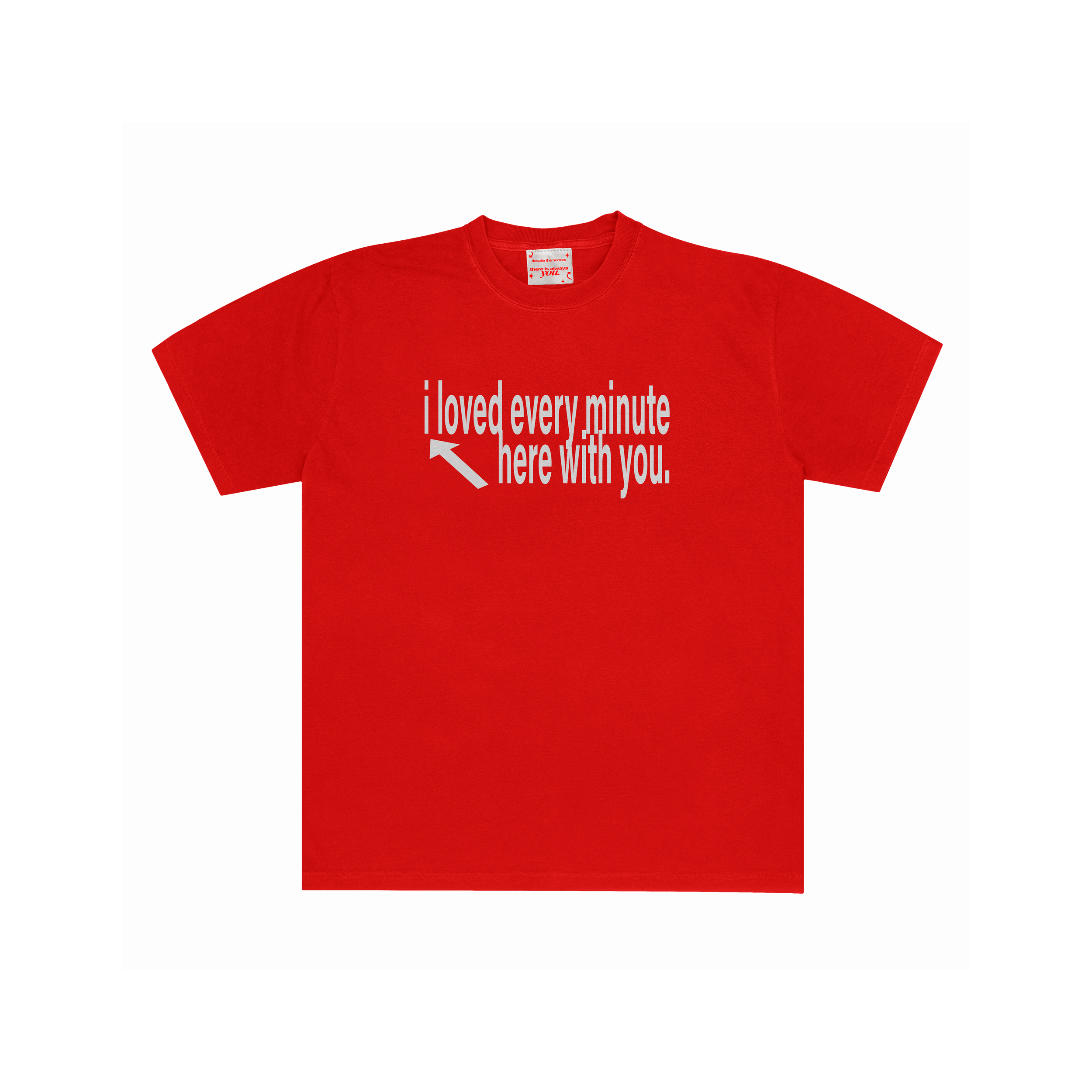 I LOVED EVERY MINUTE T SHIRT