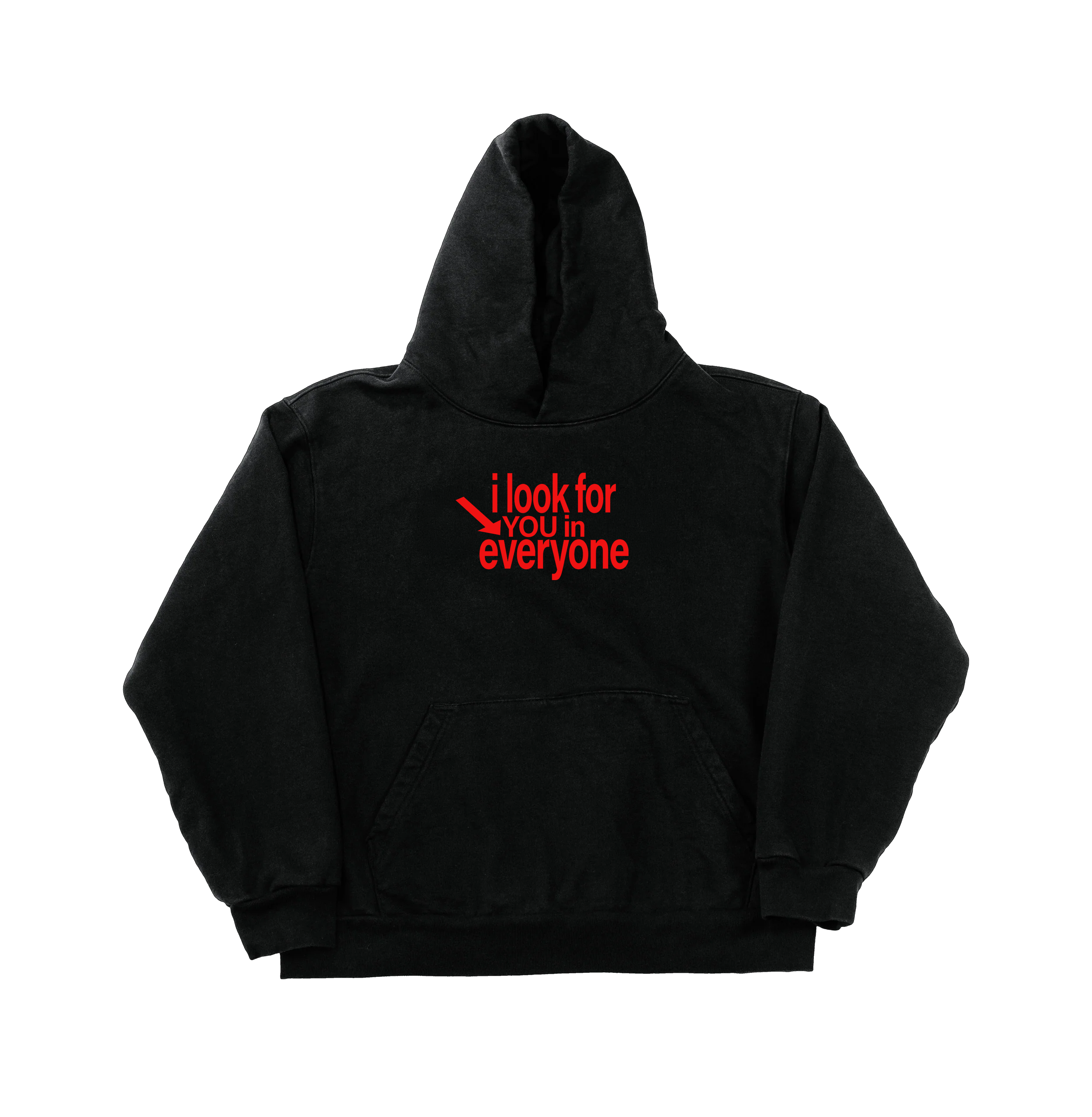 I LOOK FOR YOU HOODIE